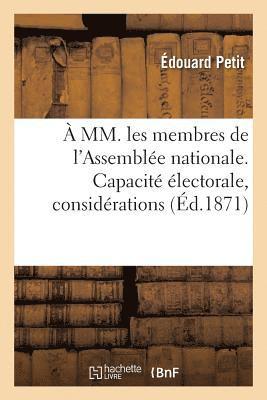 bokomslag A MM. Les Membres de l'Assemblee Nationale. Capacite Electorale, Considerations Et Projets