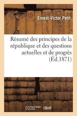 bokomslag Résumé Des Principes de la République Et Des Questions Actuelles Et de Progrès