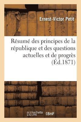 Resume Des Principes de la Republique Et Des Questions Actuelles Et de Progres 1