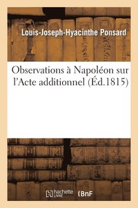 bokomslag Observations A Napoleon Sur l'Acte Additionnel