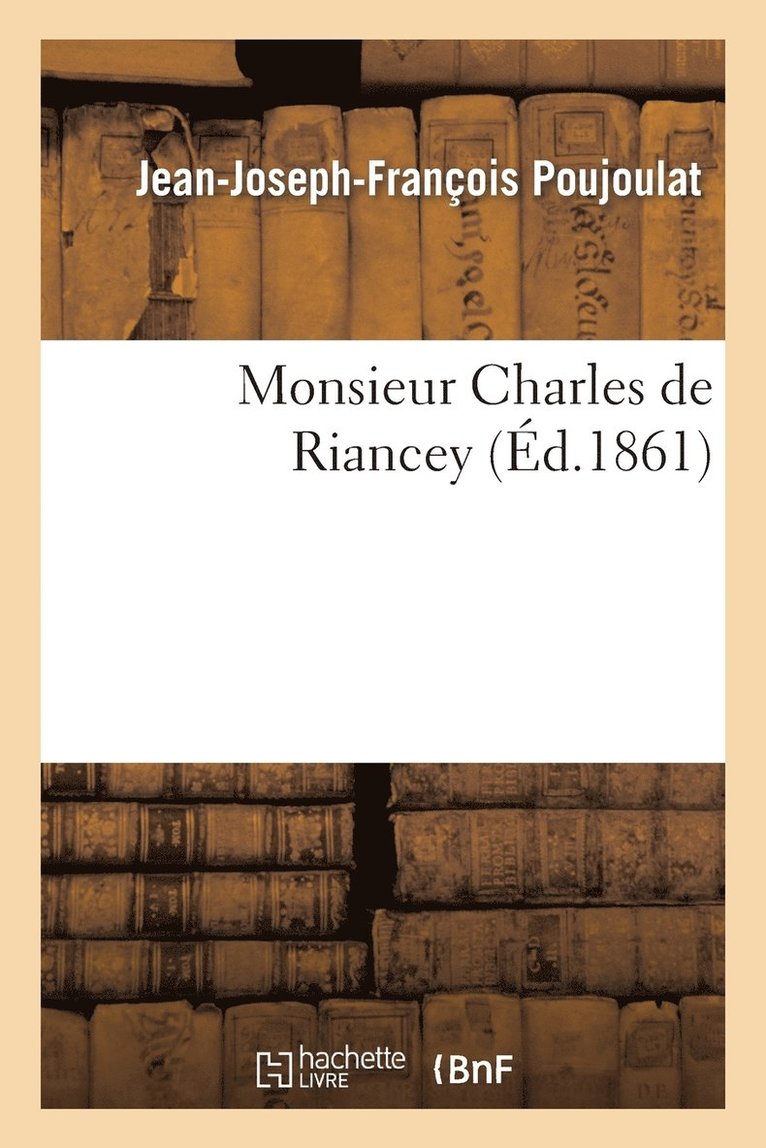 Monsieur Charles de Riancey 1