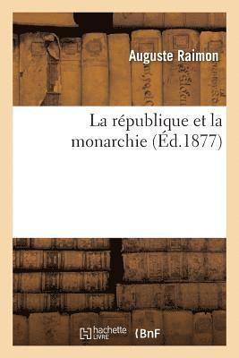 bokomslag La Republique Et La Monarchie