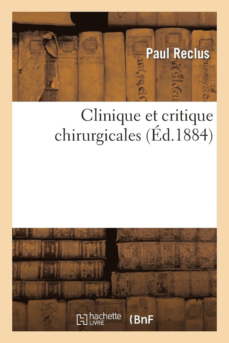 Clinique Et Critique Chirurgicales 1