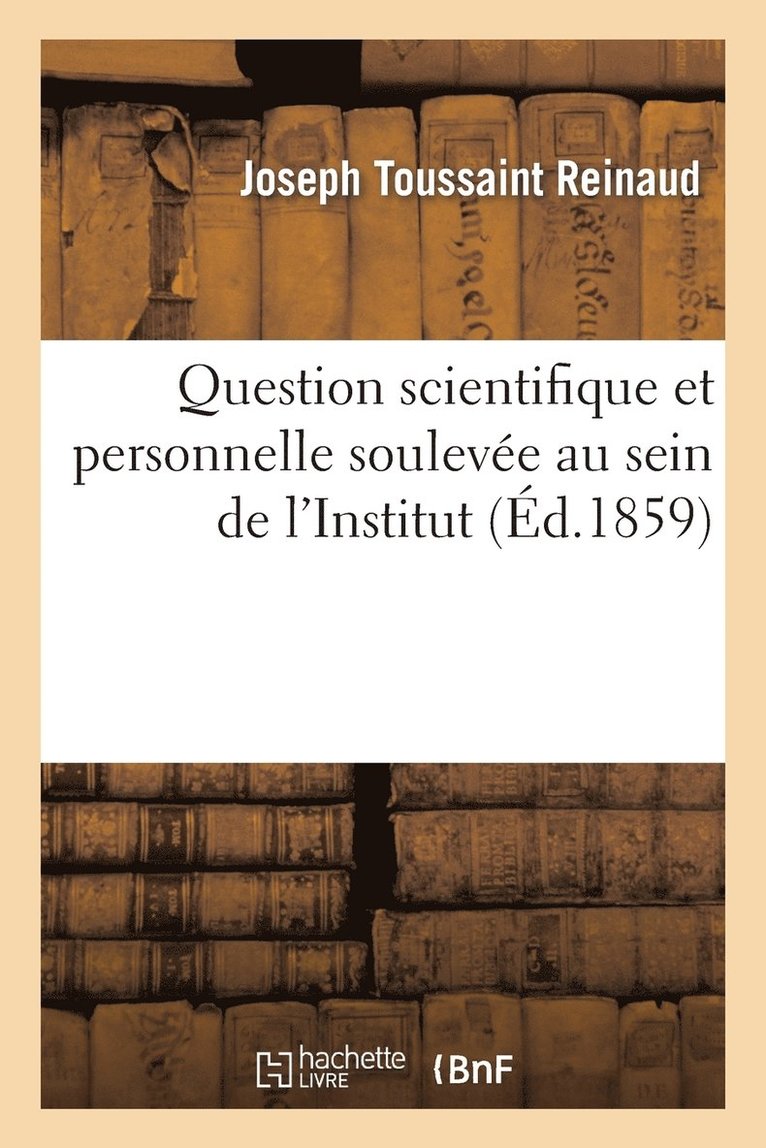 Question Scientifique Et Personnelle Soulevee Au Sein de l'Institut Au Sujet Des Dernieres 1