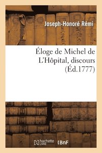 bokomslag Eloge de Michel de l'Hopital, Discours