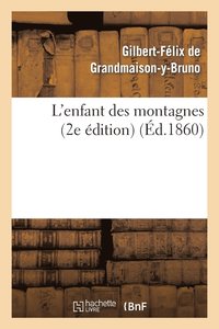 bokomslag L'Enfant Des Montagnes (2e Édition)