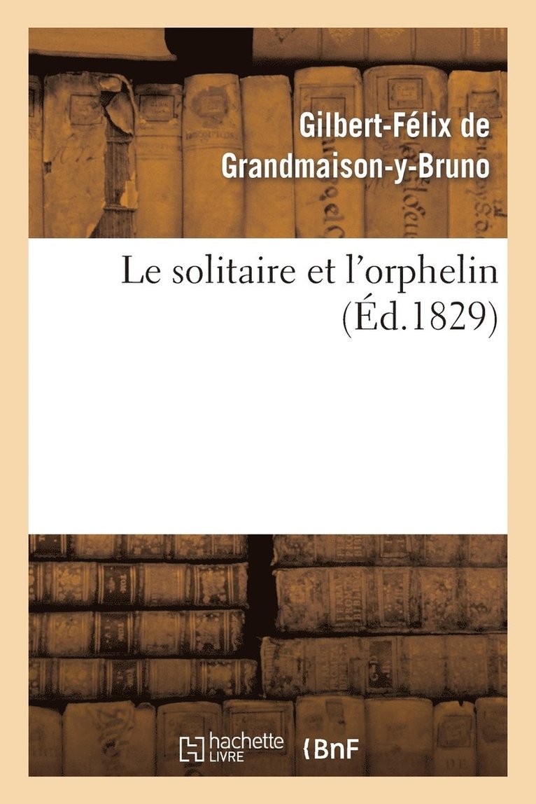 Le Solitaire Et l'Orphelin 1