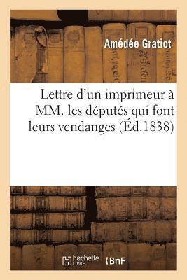 Lettre d'Un Imprimeur A MM. Les Deputes Qui Font Leurs Vendanges 1