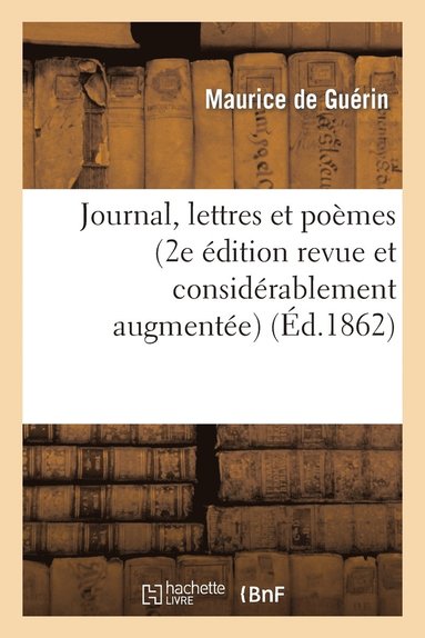 bokomslag Journal, Lettres Et Poèmes (2e Édition Revue Et Considérablement Augmentée)