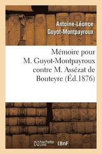 bokomslag Mémoire Pour M. Guyot-Montpayroux Contre M. Assézat de Bouteyre