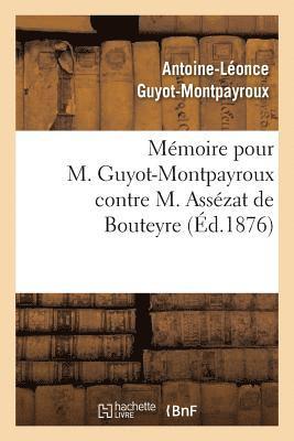 bokomslag Mémoire Pour M. Guyot-Montpayroux Contre M. Assézat de Bouteyre