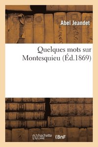 bokomslag Quelques Mots Sur Montesquieu