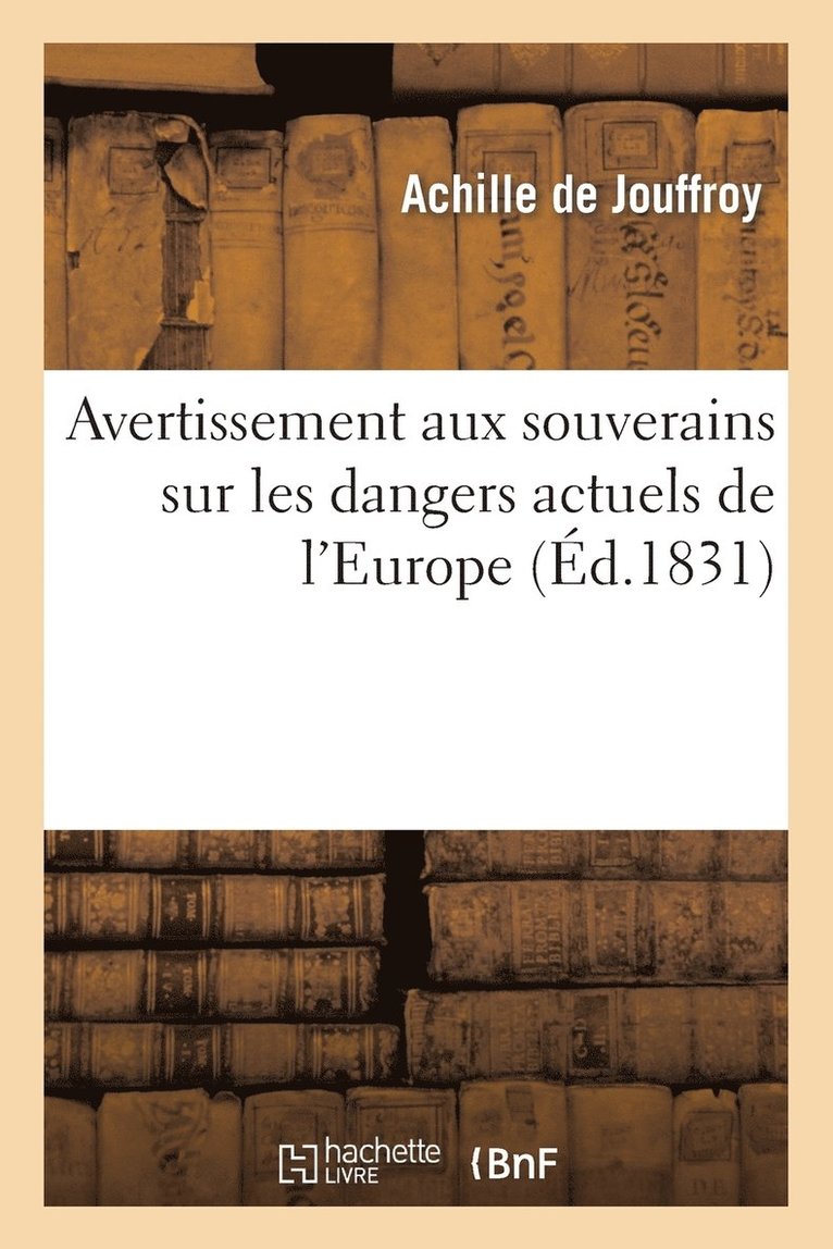 Avertissement Aux Souverains Sur Les Dangers Actuels de l'Europe 1