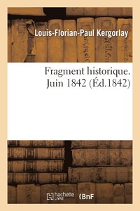 bokomslag Fragment Historique. Juin 1842