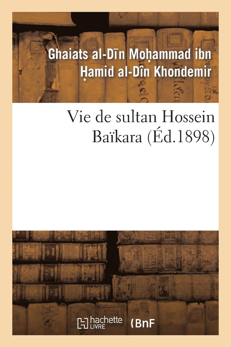 Vie de Sultan Hossein Baikara 1