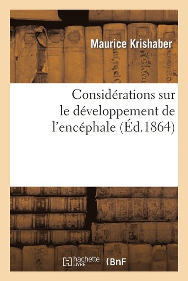 bokomslag Considérations Sur Le Développement de l'Encéphale
