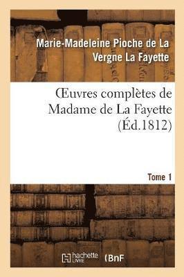 bokomslag Oeuvres Complètes de Madame de la Fayette. Tome 1