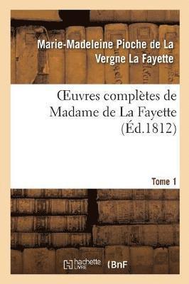 bokomslag Oeuvres Compltes de Madame de la Fayette. Tome 1