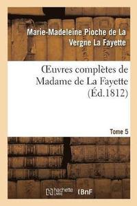 bokomslag Oeuvres Compltes de Madame de la Fayette. Tome 5