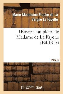 bokomslag Oeuvres Complètes de Madame de la Fayette. Tome 5