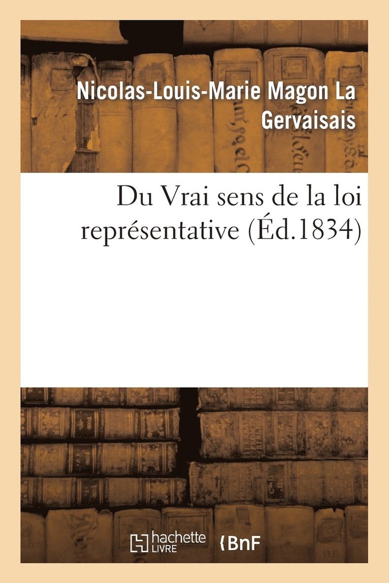 Du Vrai Sens de la Loi Reprsentative 1