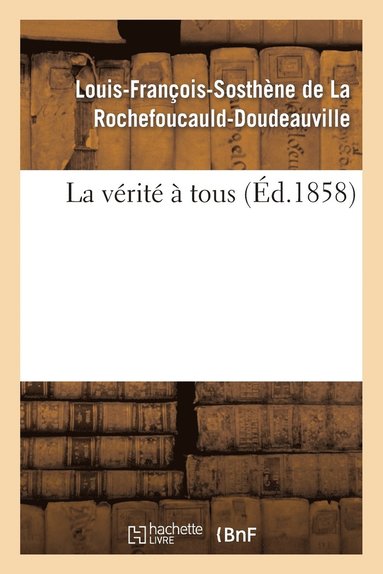 bokomslag La Vérité À Tous