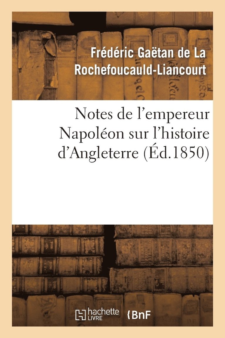 Notes de l'Empereur Napoleon Sur l'Histoire d'Angleterre, Complement Necessaire 1