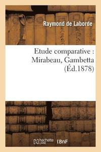 bokomslag Etude Comparative: Mirabeau, Gambetta