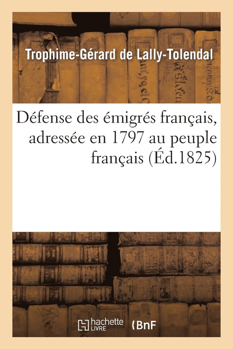 Dfense Des migrs Franais, Adresse En 1797 Au Peuple Franais 1