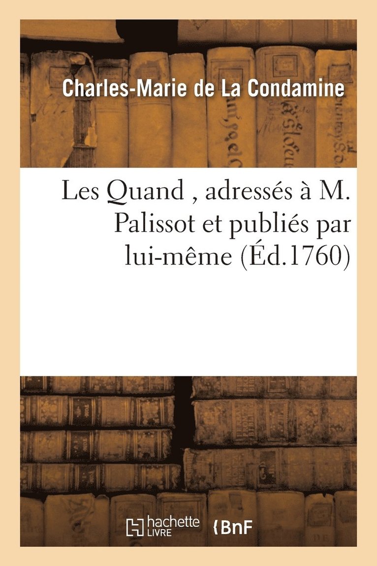Les Quand, Adresss  M. Palissot Et Publis Par Lui-Mme 1