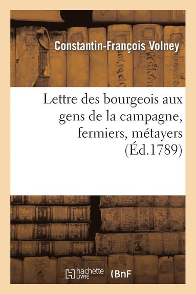 bokomslag Lettre Des Bourgeois Aux Gens de la Campagne, Fermiers