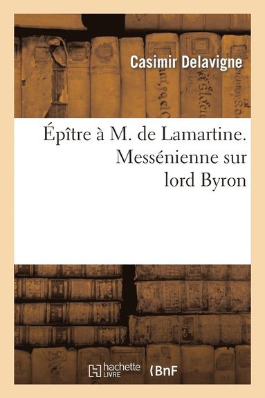 bokomslag ptre  M. de Lamartine. Messnienne Sur Lord Byron