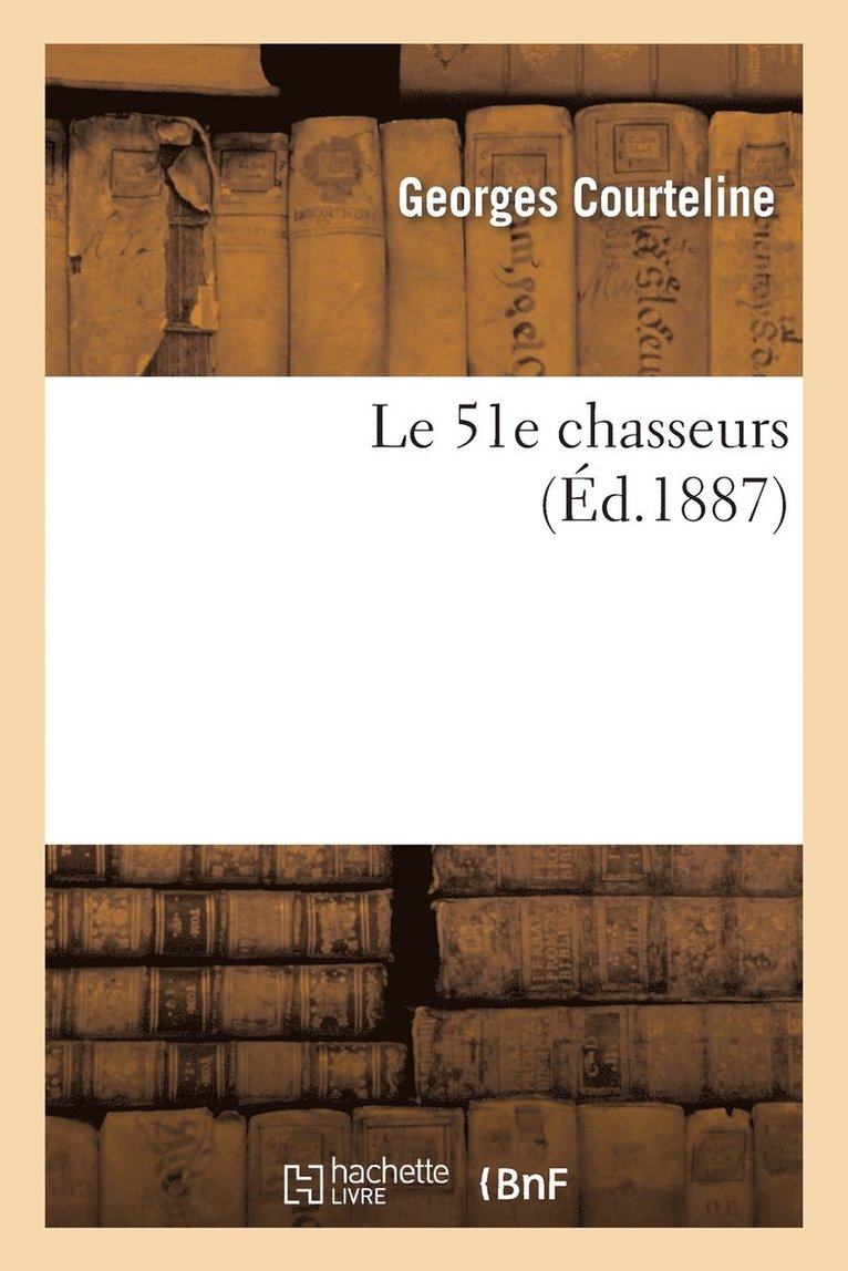 Le 51e Chasseurs 1