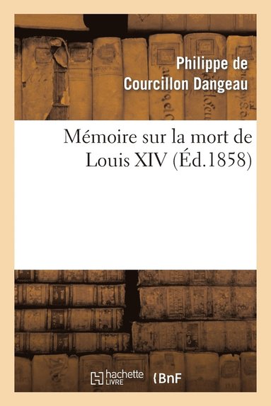 bokomslag Mémoire Sur La Mort de Louis XIV