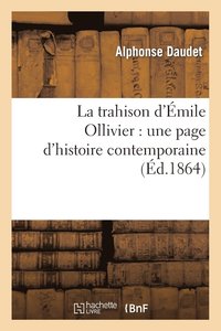 bokomslag La Trahison d'mile Ollivier: Une Page d'Histoire Contemporaine