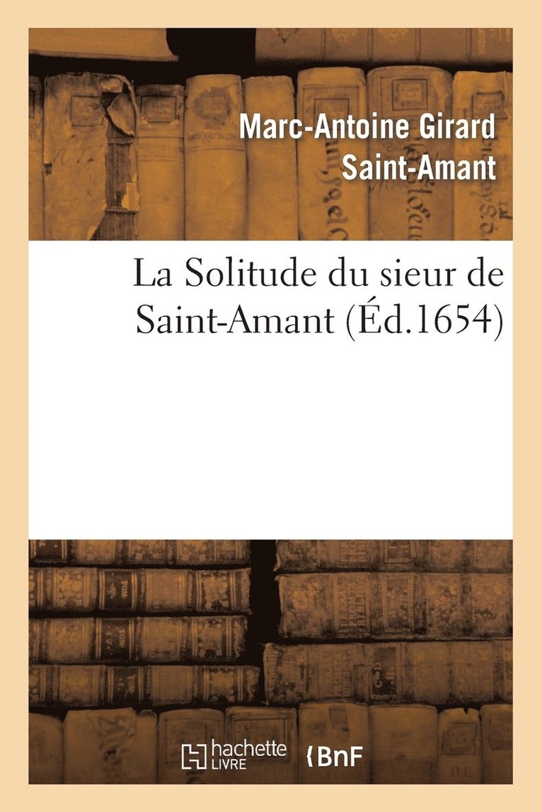 La Solitude Du Sieur de Saint-Amant 1