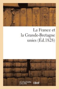 bokomslag La France Et La Grande-Bretagne Unies