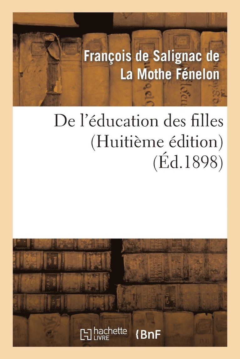de l'Éducation Des Filles (Huitième Édition)