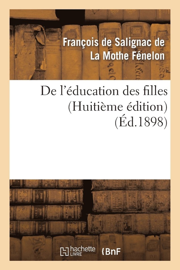 de l'ducation Des Filles (Huitime dition) 1