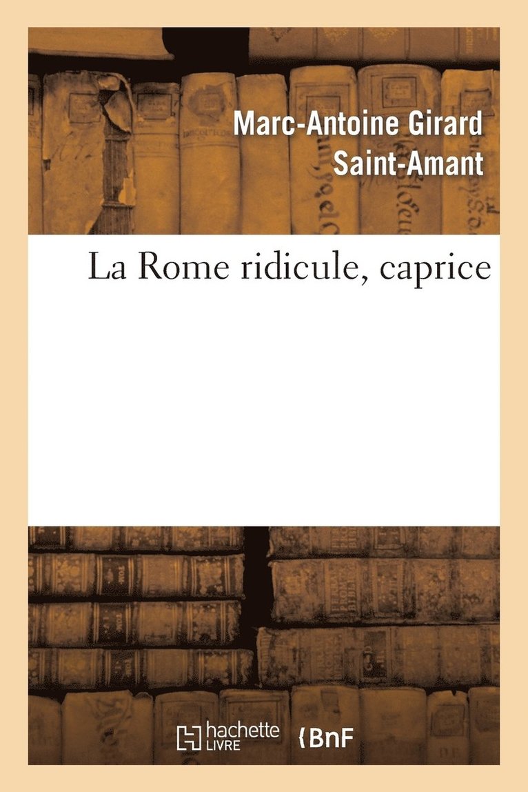 La Rome Ridicule, Caprice 1