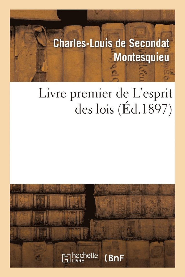 Montesquieu, MONTESQUIEU-C-L - Livre Premier de l'Esprit Des Lois, Häftad