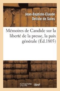 bokomslag Mmoires de Candide Sur La Libert de la Presse, La Paix Gnrale