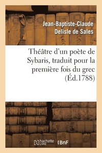 bokomslag Thtre d'Un Pote de Sybaris, Traduit Pour La Premire Fois Du Grec, Avec Des Commentaires
