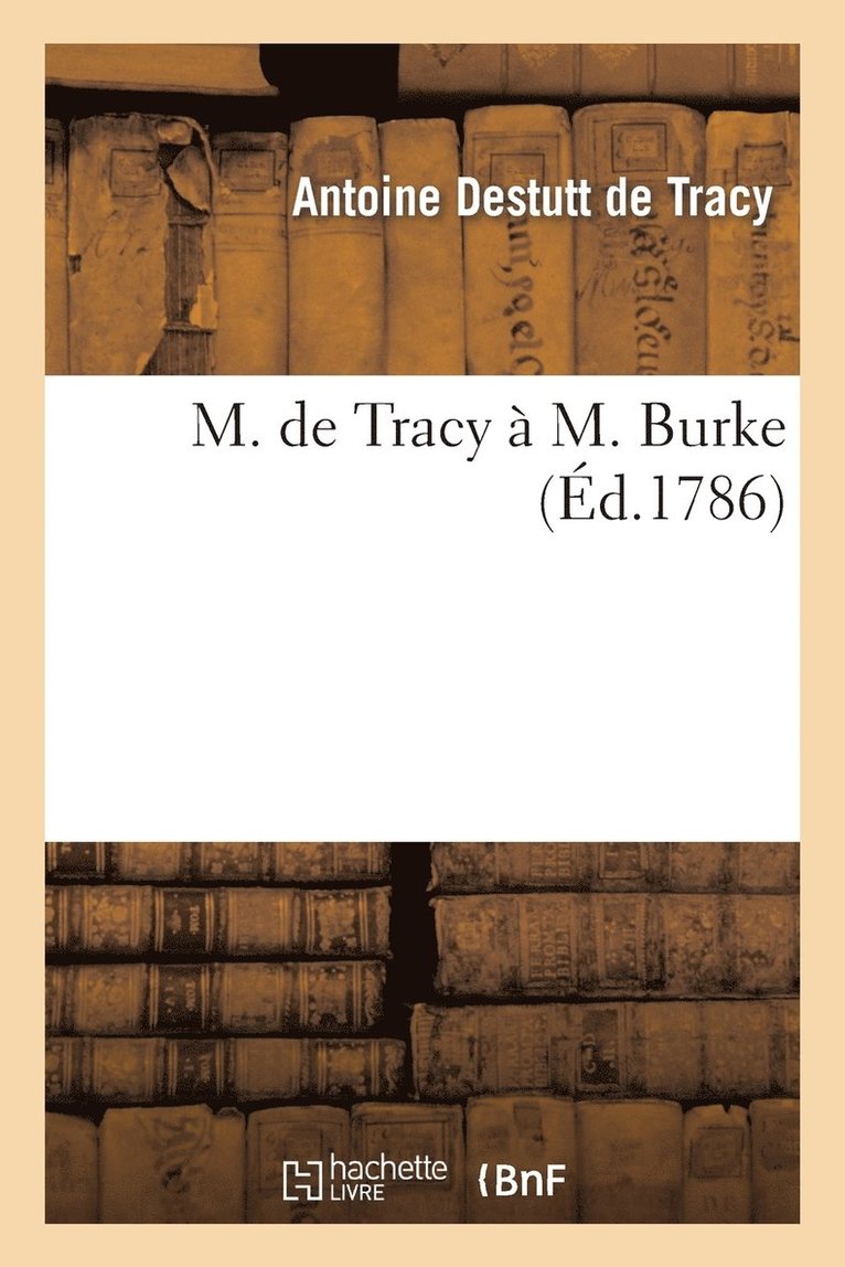 M. de Tracy  M. Burke 1