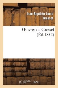 bokomslag Oeuvres de Gresset (d.1852)