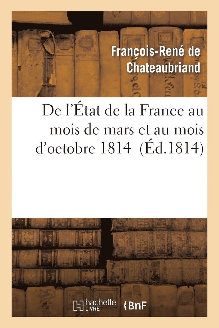 de l'tat de la France Au Mois de Mars Et Au Mois d'Octobre 1814 1