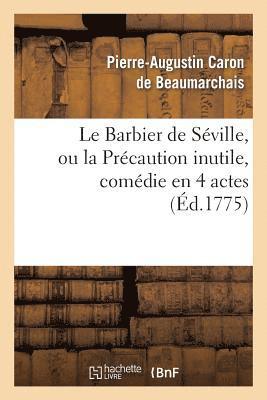 Le Barbier de Sville, Ou La Prcaution Inutile, Sur Le Thtre de la Comdie-Franaise (d 1775) 1