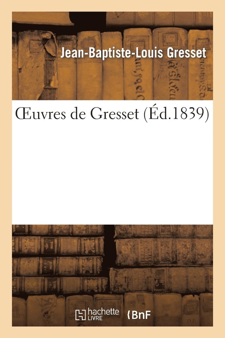Oeuvres de Gresset (d.1839) 1