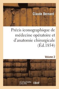bokomslag Prcis Iconographique de Mdecine Opratoire Et d'Anatomie Chirurgicale (Vol 2 - Descriptions)