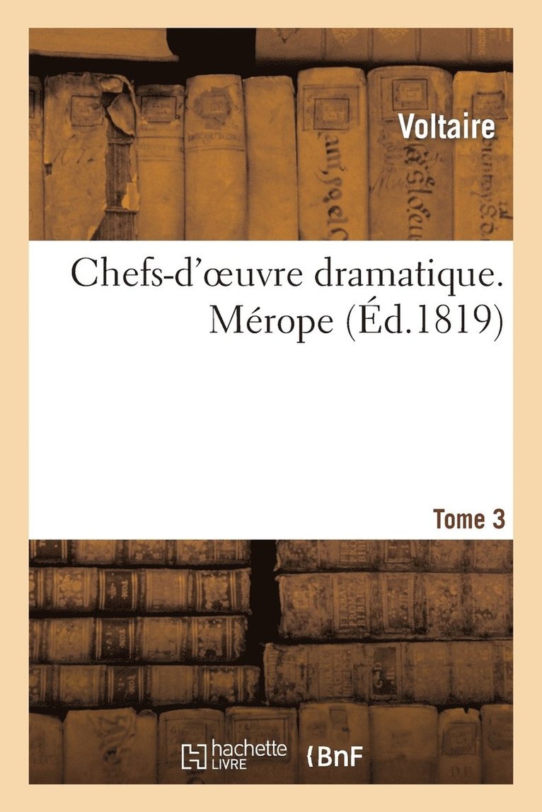 Chefs-d'Oeuvre Dramatique. Tome 3. Mrope 1